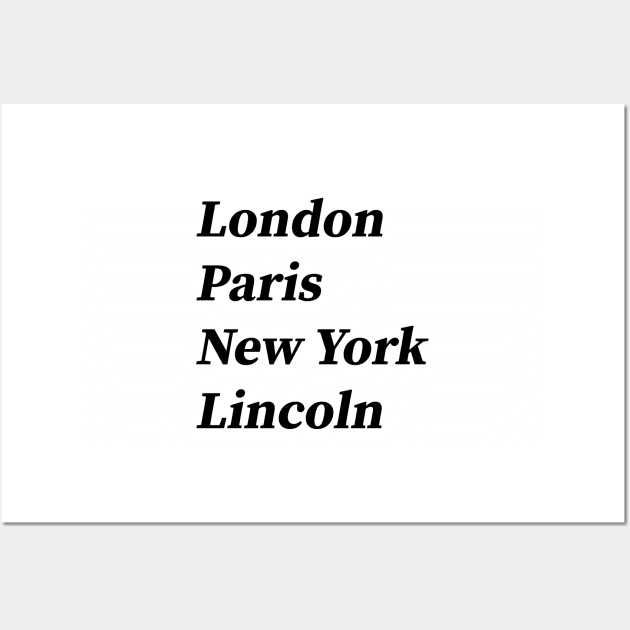 London, Paris, New York, Lincoln Wall Art by tommysphotos